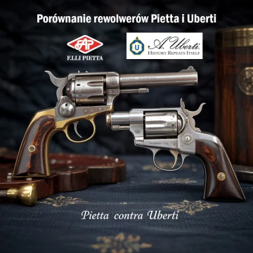 Rewolwery czarnoprochowe Pietta czy Uberti? Co wybrać?