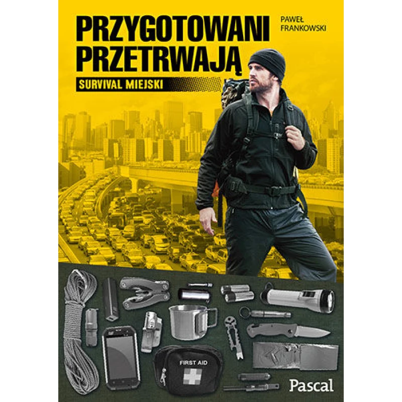 Książka - Przygotowani przetrwają. Survival miejski