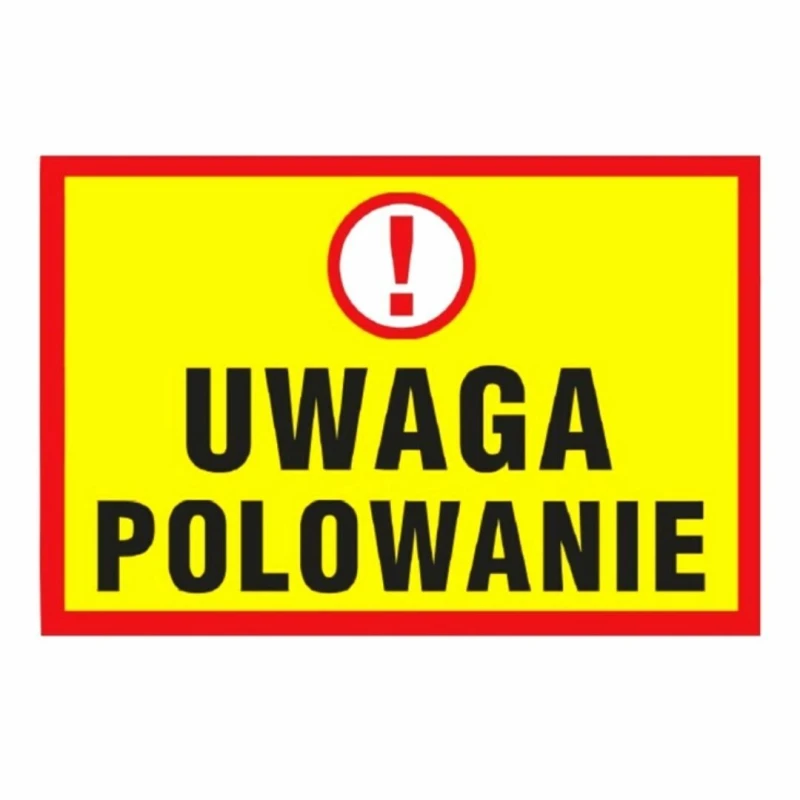 Tablica UWAGA POLOWANIE na polowania zbiorowe 60x40 cm, 3 mm, zgodna z ustawą